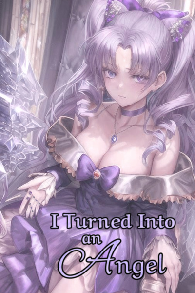 I Turned Into An Angel