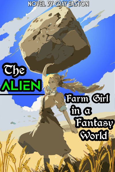 The Alien Farm Girl in a Fantasy World