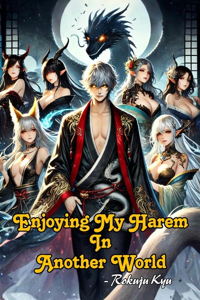 Enjoying My Harem In Another World