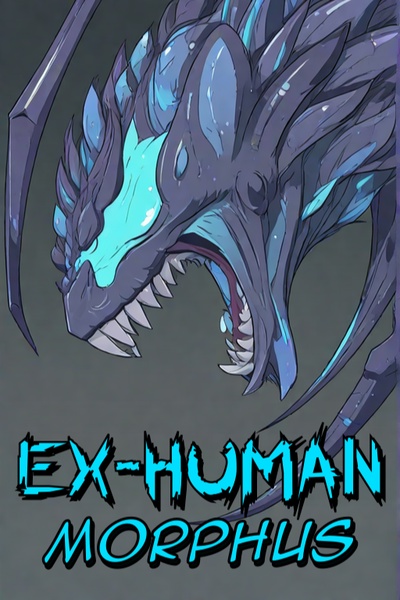 Ex-Human Morphus [A Mutant Evolution Apocalypse LitRPG] (Stub. March 30)