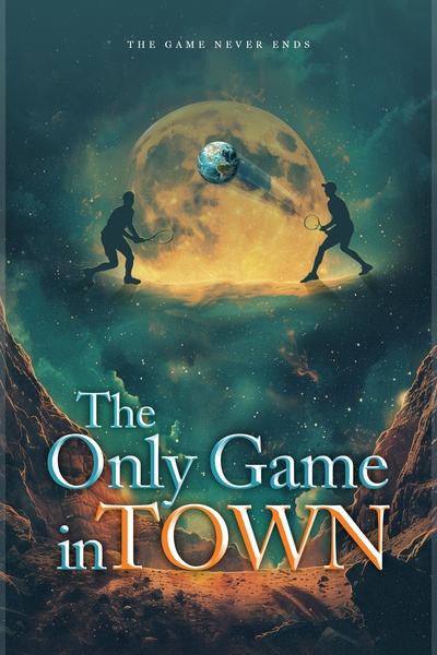 The Only Game In Town [Adventure]