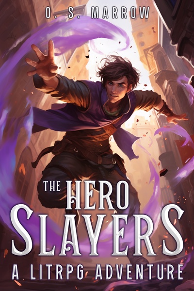 The Hero Slayers [LitRPG, Portal Magic]