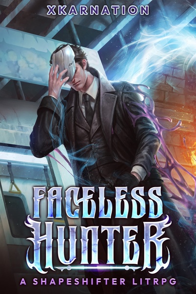 Faceless Hunter: A Shapeshifter LitRPG (Stubs April 1st)