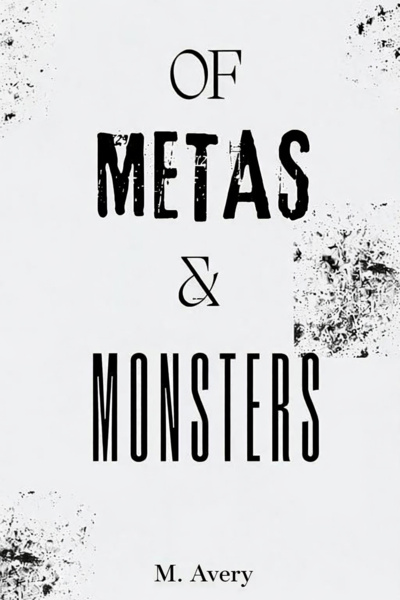 Of Metas & Monsters