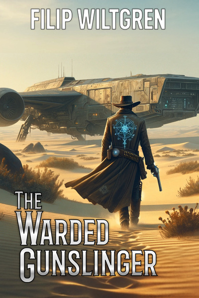The Warded Gunslinger [A Space Western with Magic]