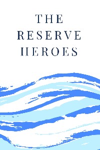 The Reserve Heroes