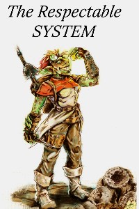 The Respectable SYSTEM