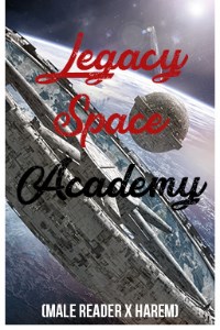 {ON HIATUS} Legacy Space Academy [18+] {Male Reader x Harem}