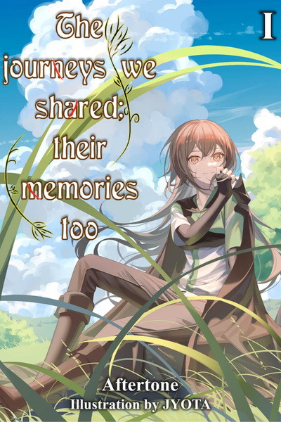 The Journeys we Shared; Their Memories Too