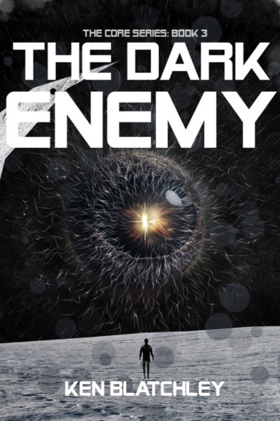 The Core: The Dark Enemy (Book 3 of 3)