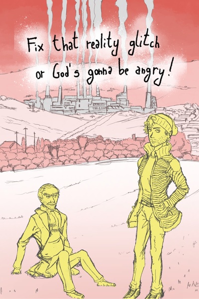 Fix that reality glitch or God's gonna be angry