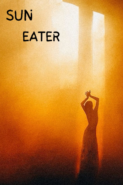 SUN EATER