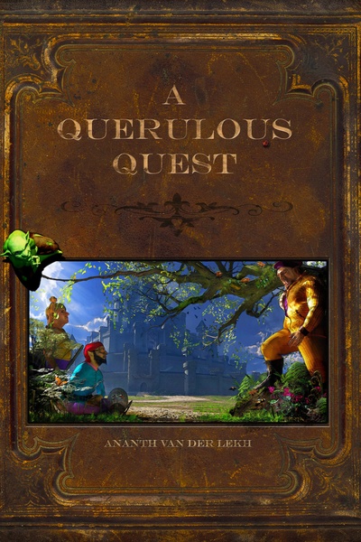 A Querulous Quest