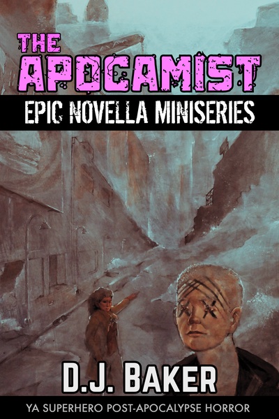 The Apocamist [YA Superhero Progression in the Post-Apocalypse]
