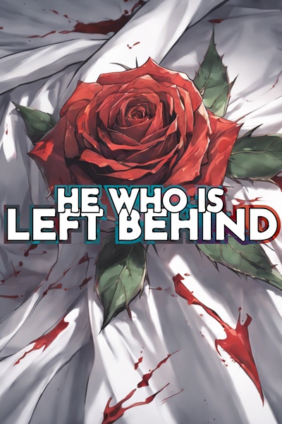He Who Is Left Behind