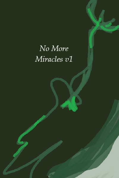 No more mIracles volume 1