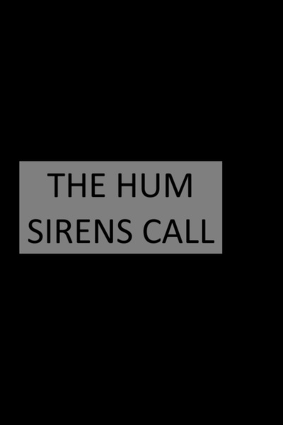 The Hum: Sirens Call