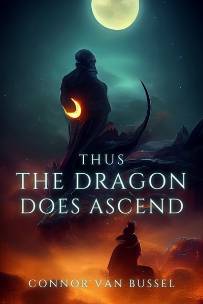 Thus The Dragon Does Ascend [DARK FANTASY SHORT]